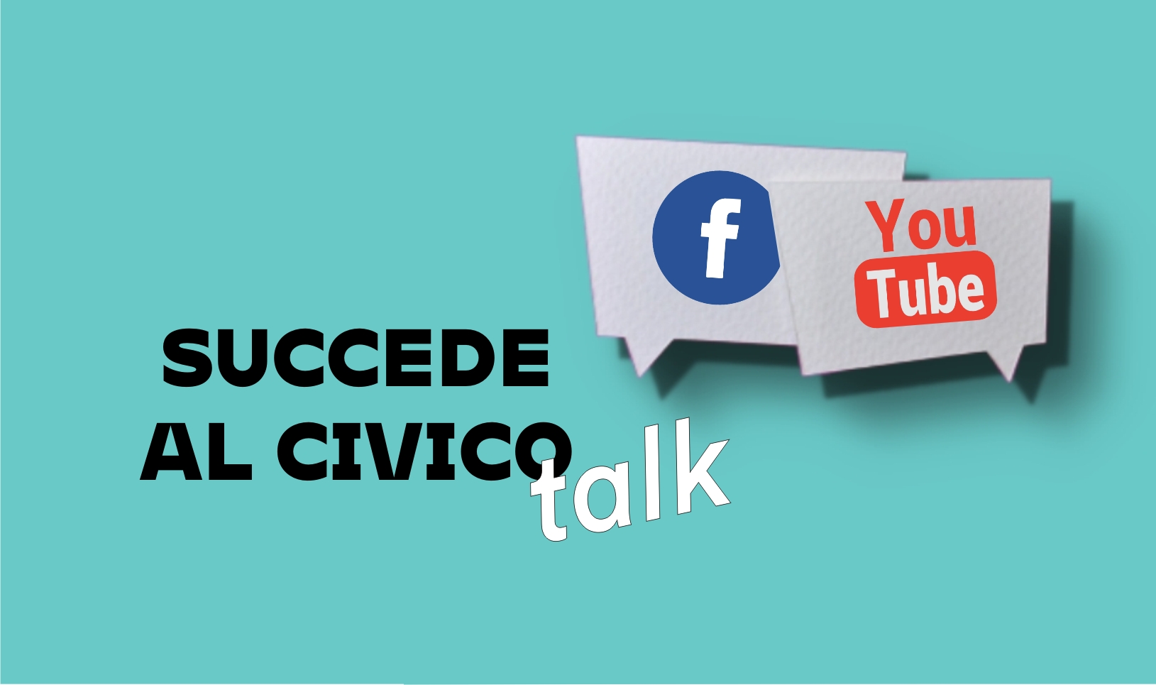 Succede al Civico Talk Succede al Civico Talk