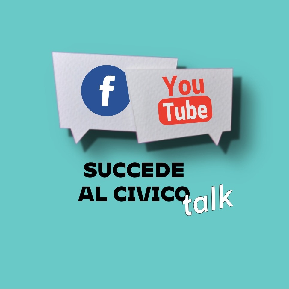 Succede al Civico TALK Succede al Civico TALK