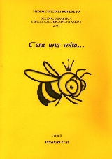 C'era una volta... un'ape C'era una volta... un'ape