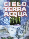 Cielo, Terra, Acqua